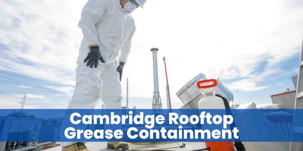 Cambridge Rooftop Grease Containment