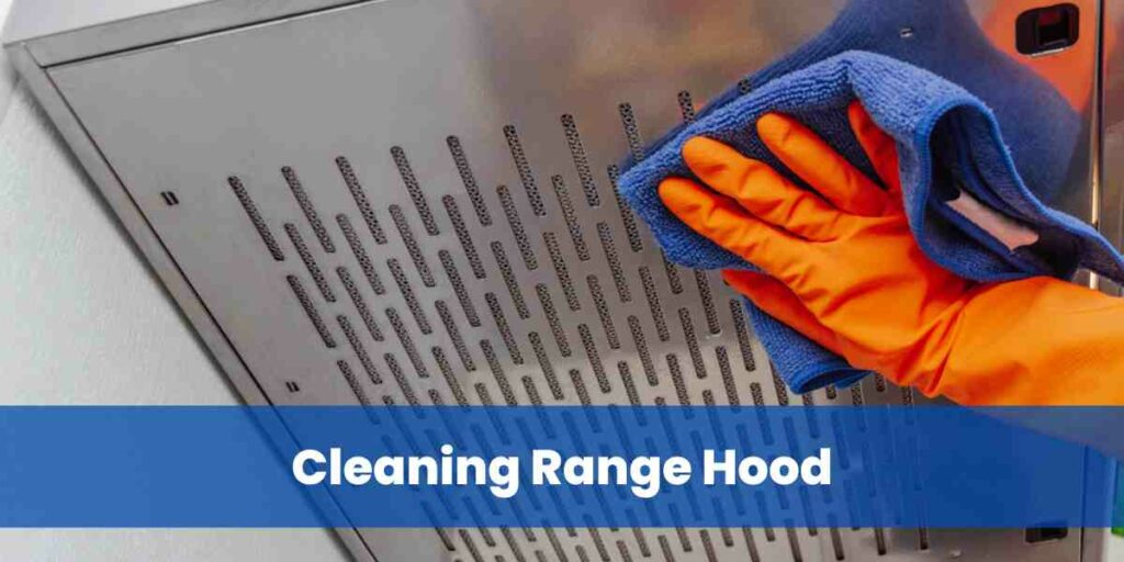 Cleaning Range Hood